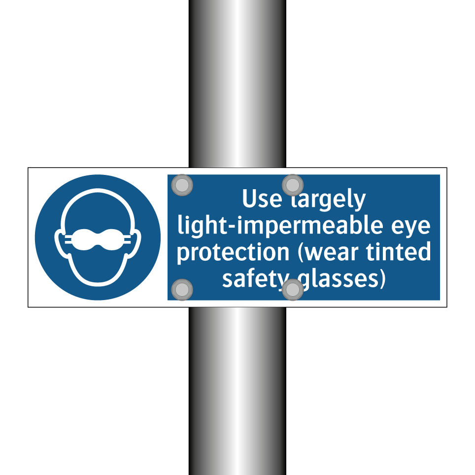 Use largely light-impermeable eye protection (wear tinted safety glasses)