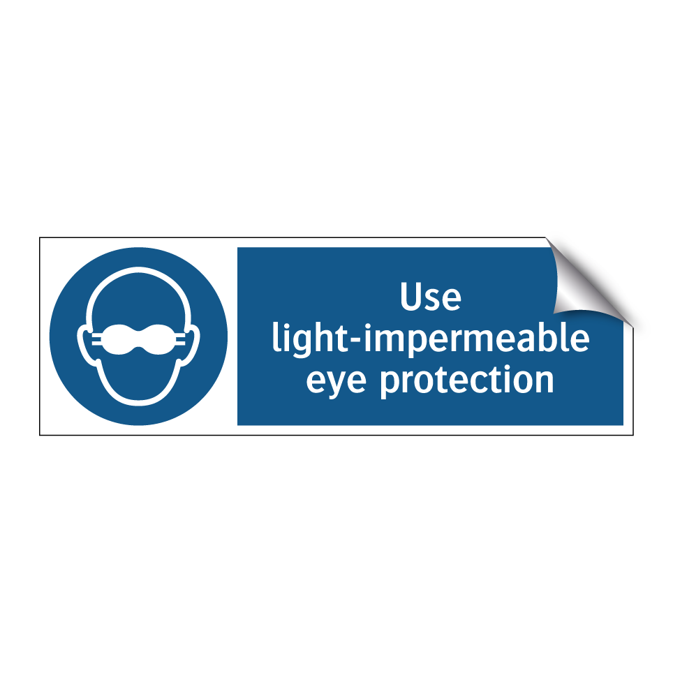 Use light-impermeable eye protection