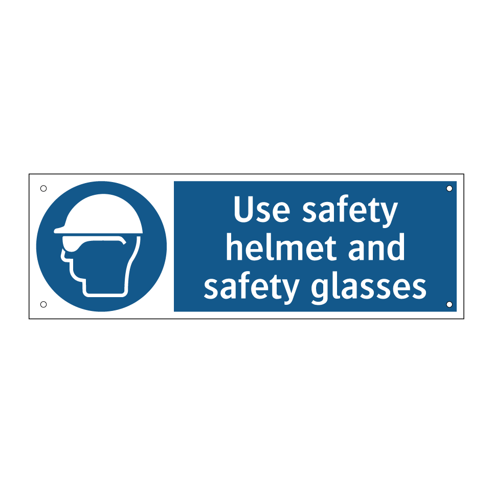 Use safety helmet and safety glasses