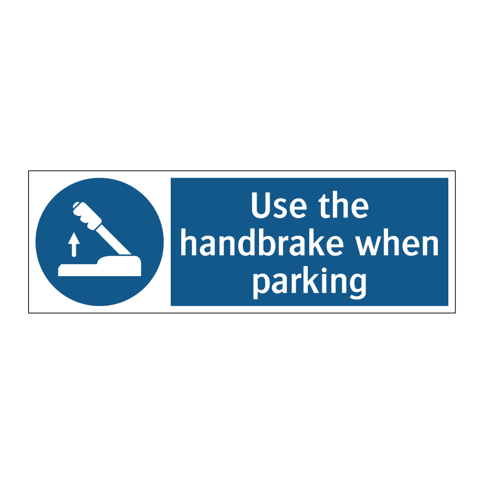 Use the handbrake when parking