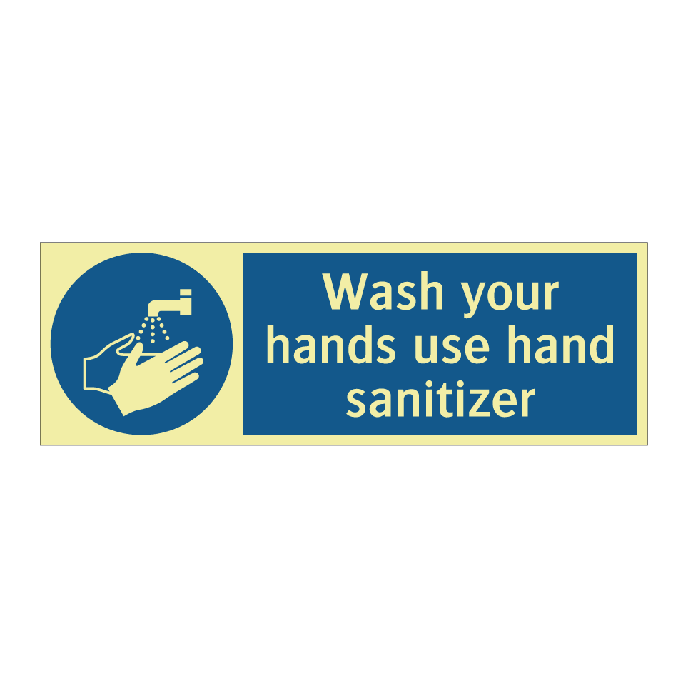 Wash your hands use hand sanitizer