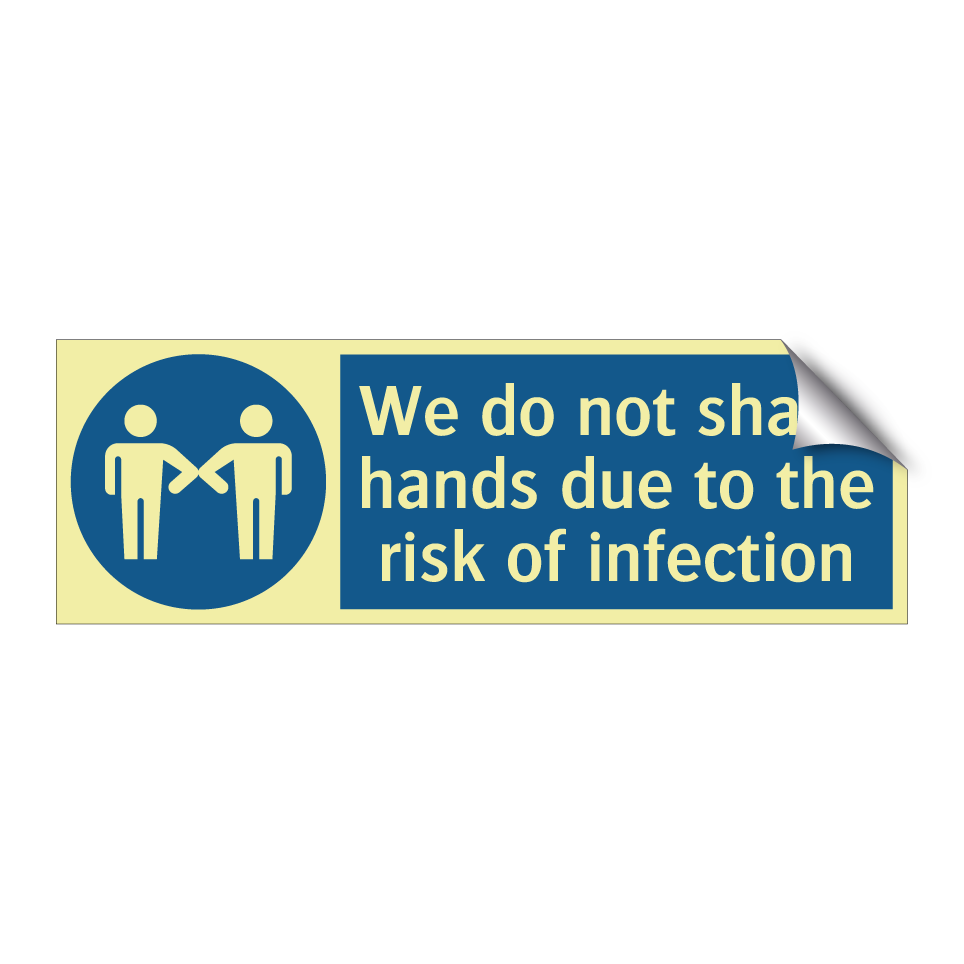 We do not shake hands due to the risk of infection