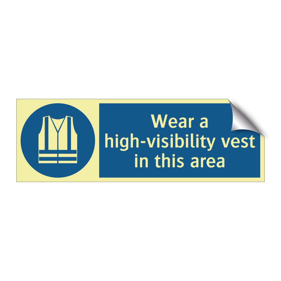 Wear a high-visibility vest in this area