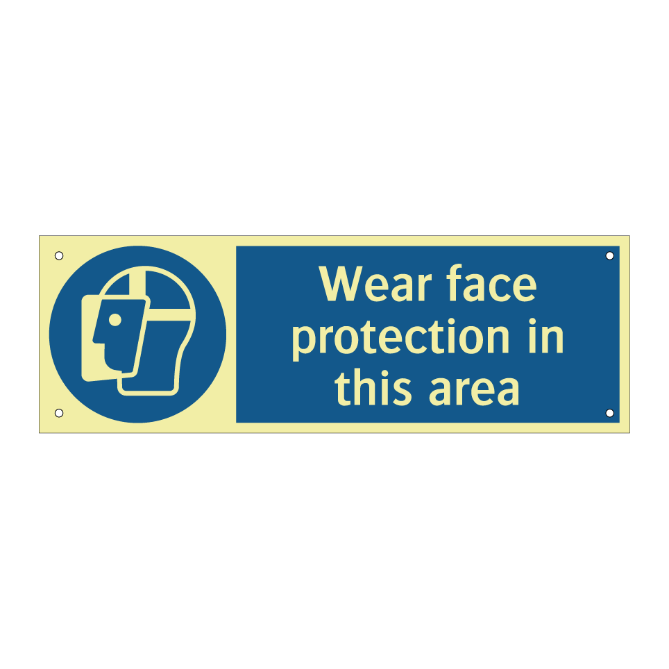 Wear face protection in this area