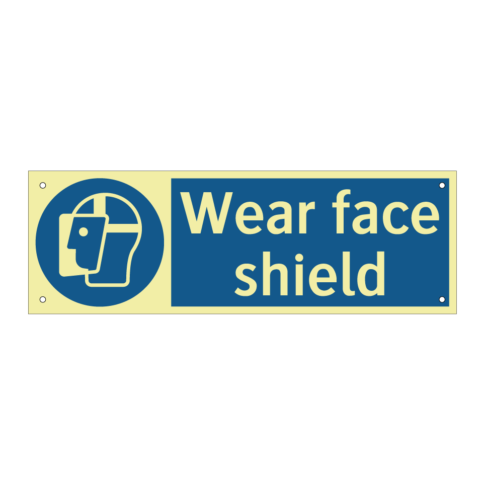 Wear face shield