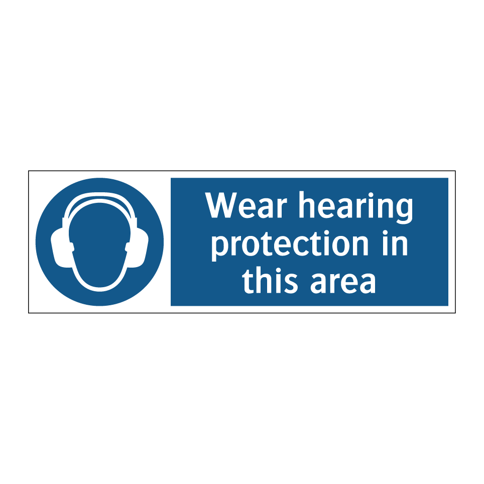 Wear hearing protection in this area