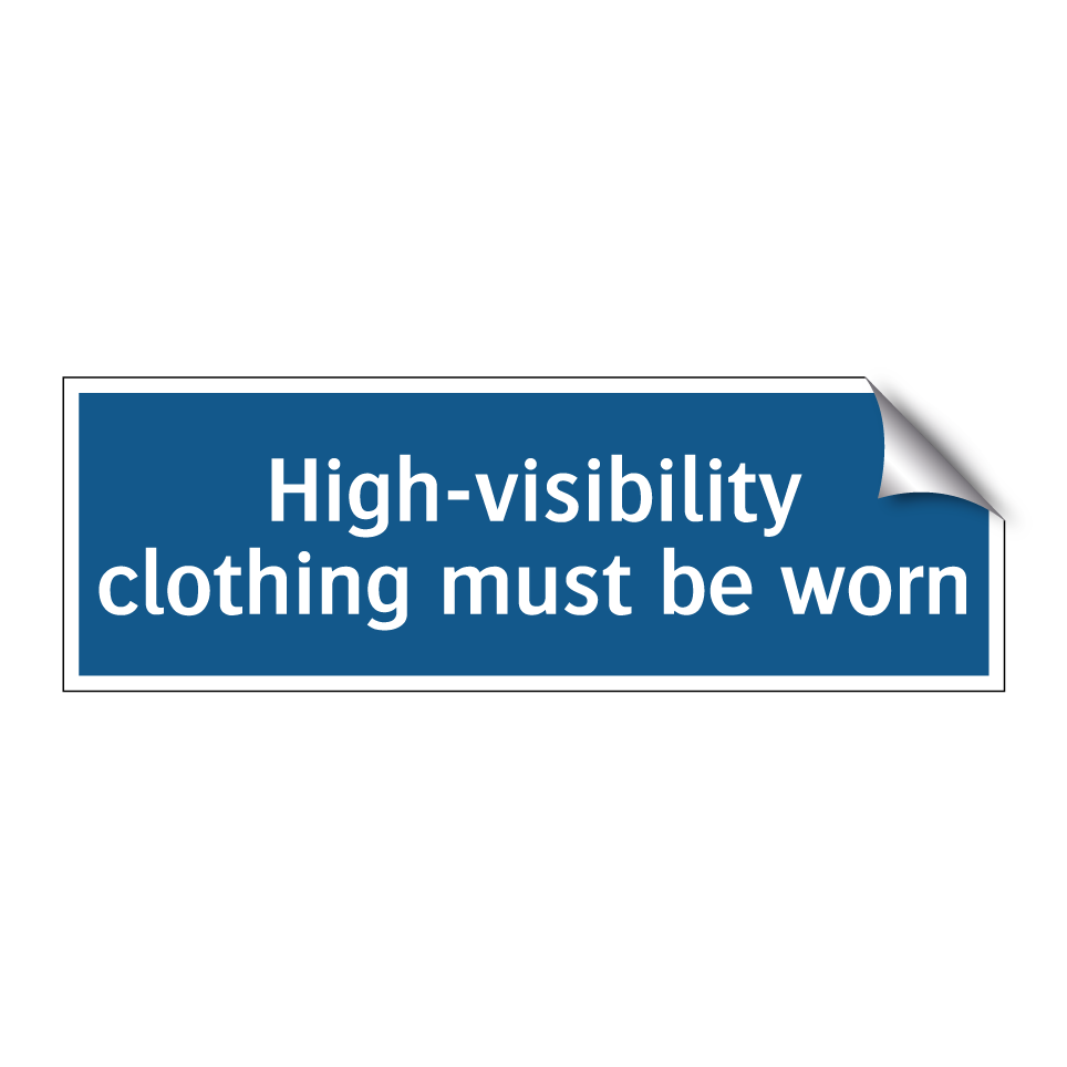 High-visibility clothing must be worn