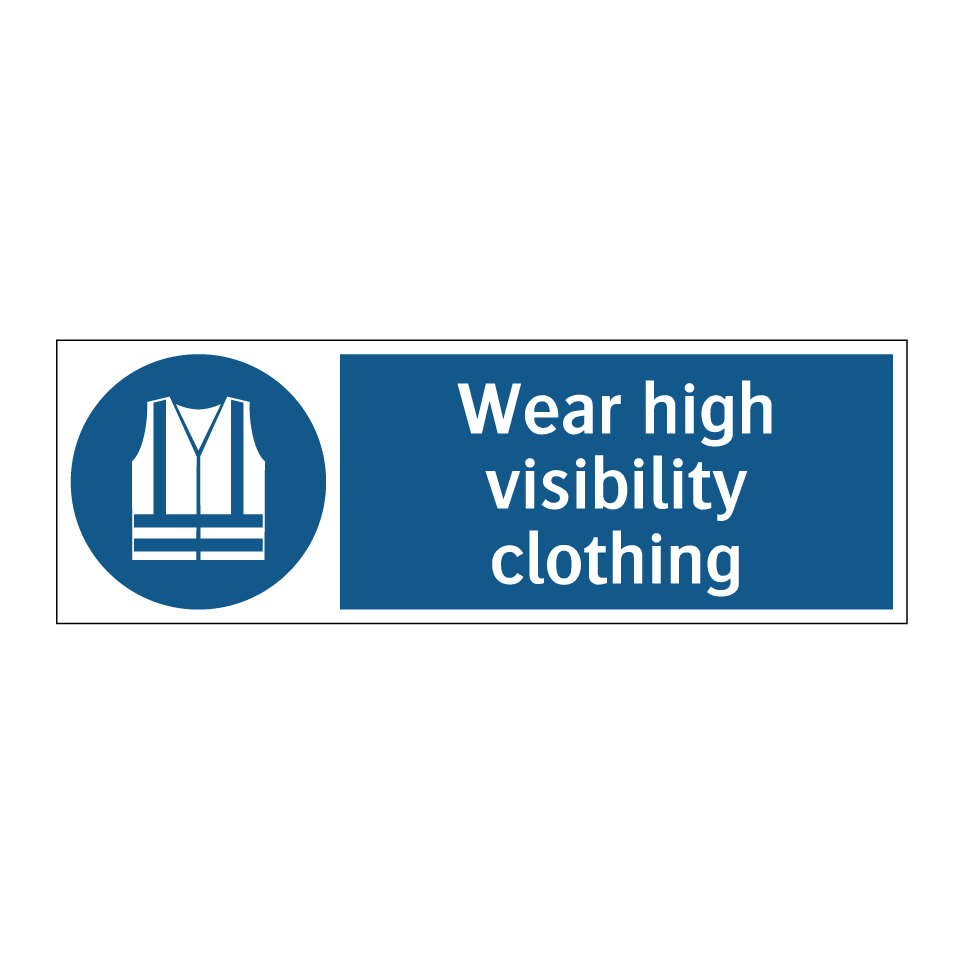 Wear high visibility clothing