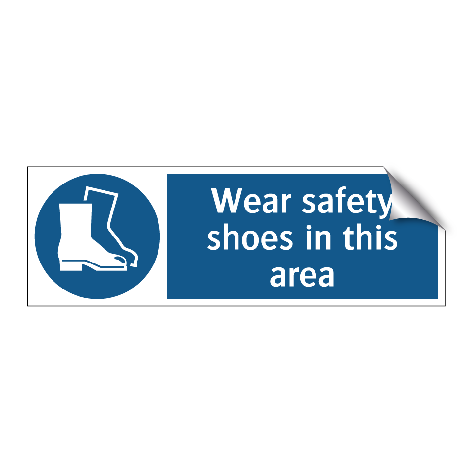 Wear safety shoes in this area