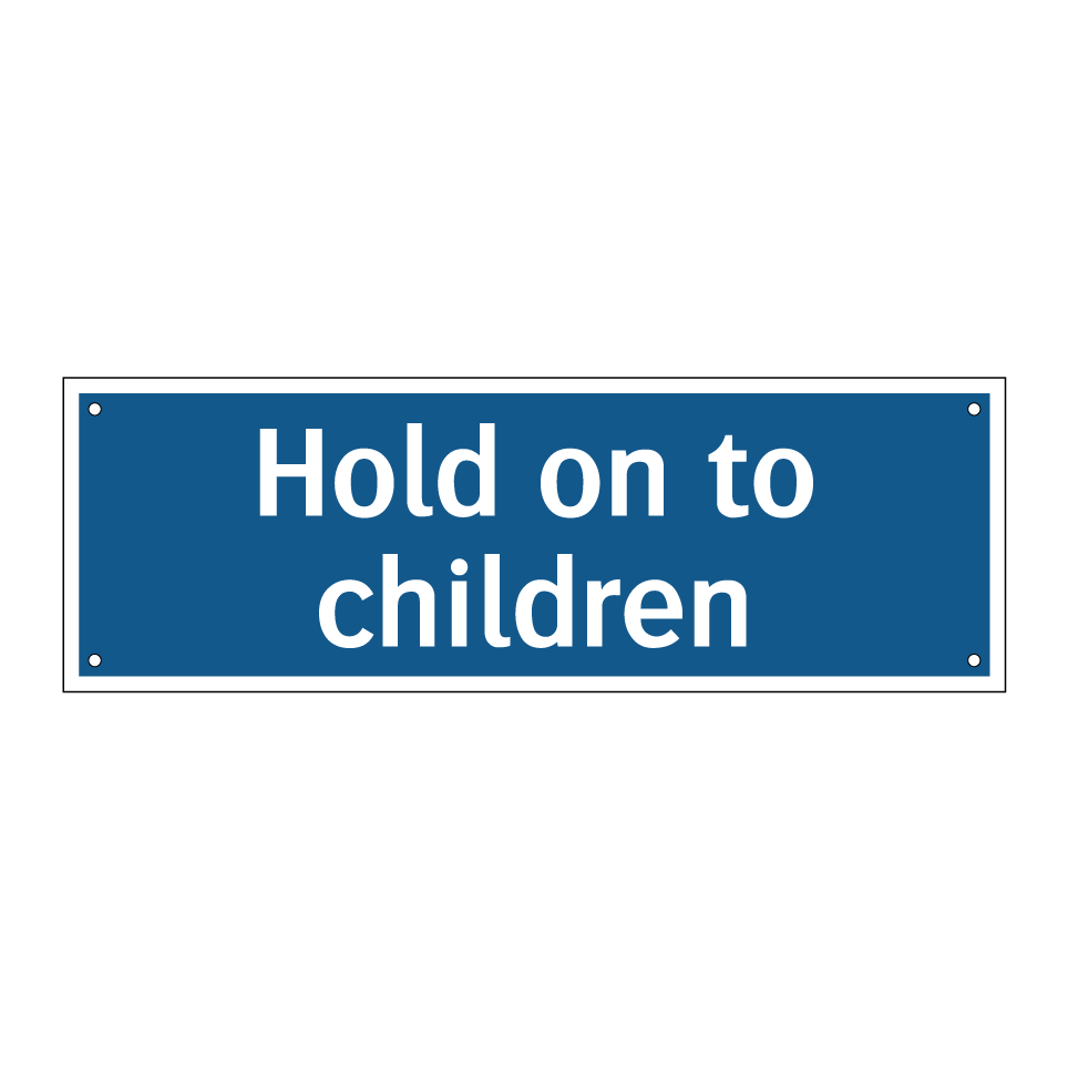 Hold on to children