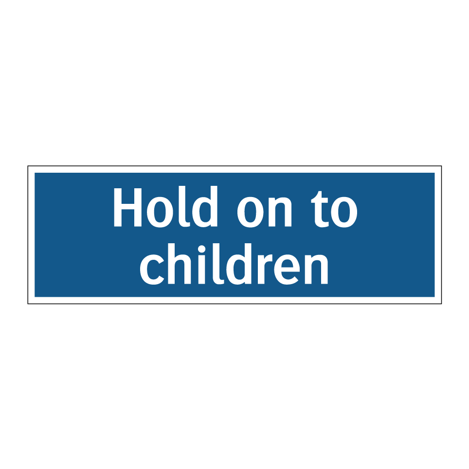 Hold on to children