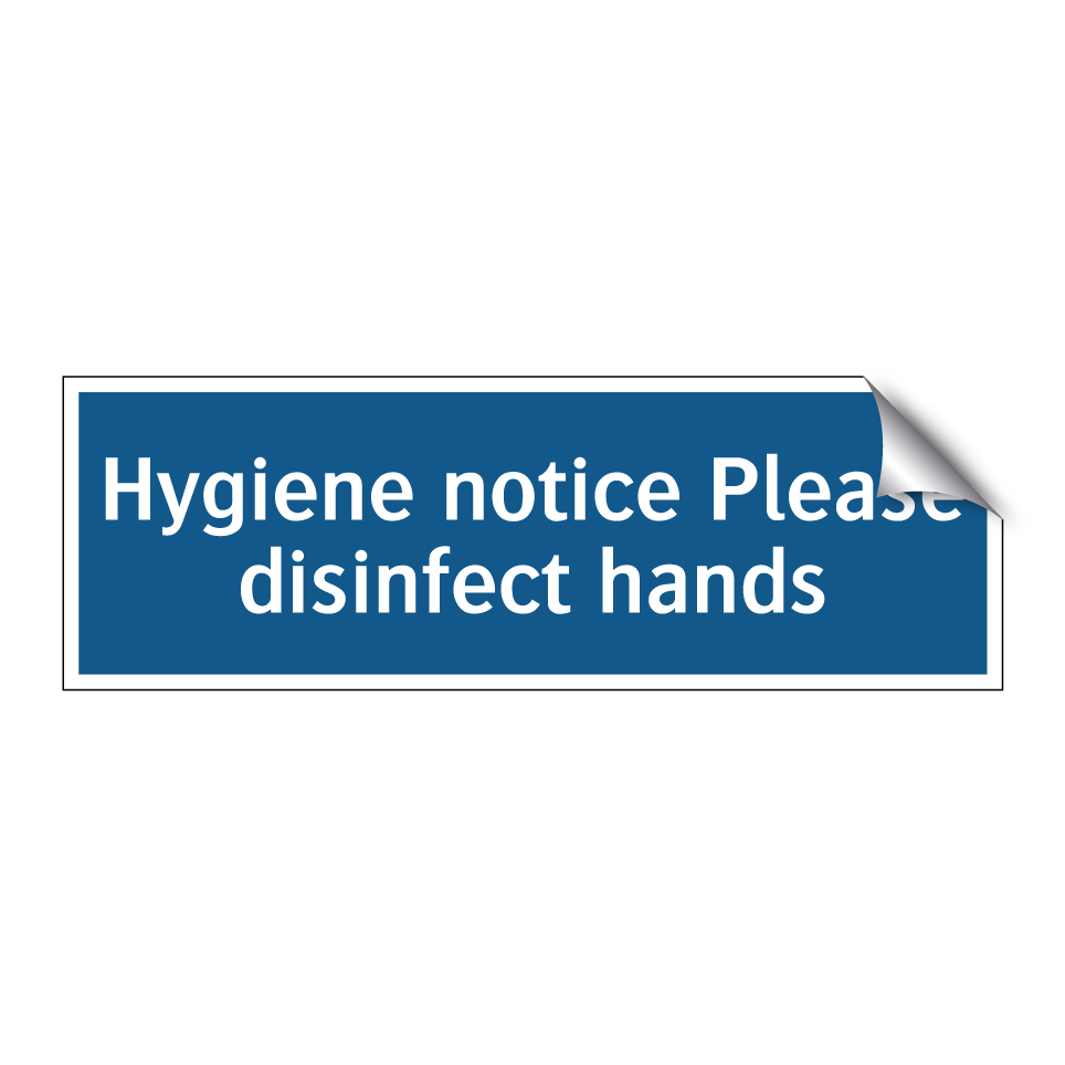 Hygiene notice Please disinfect hands