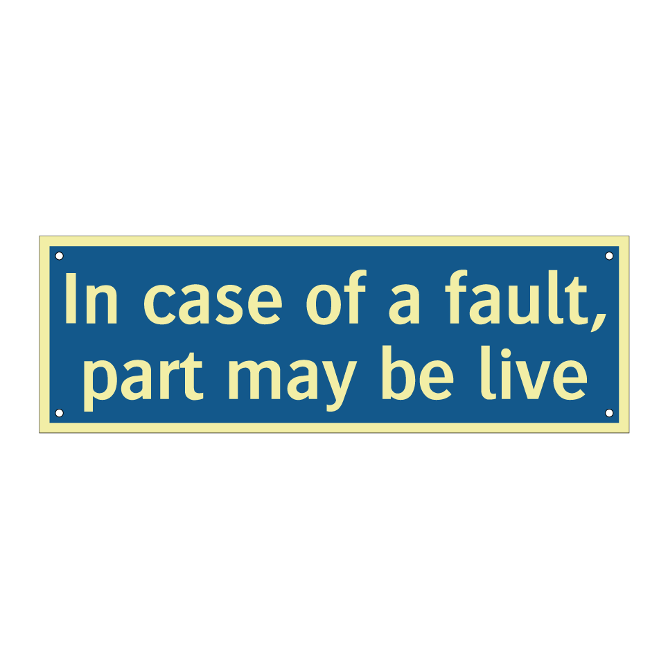 In case of a fault, part may be live