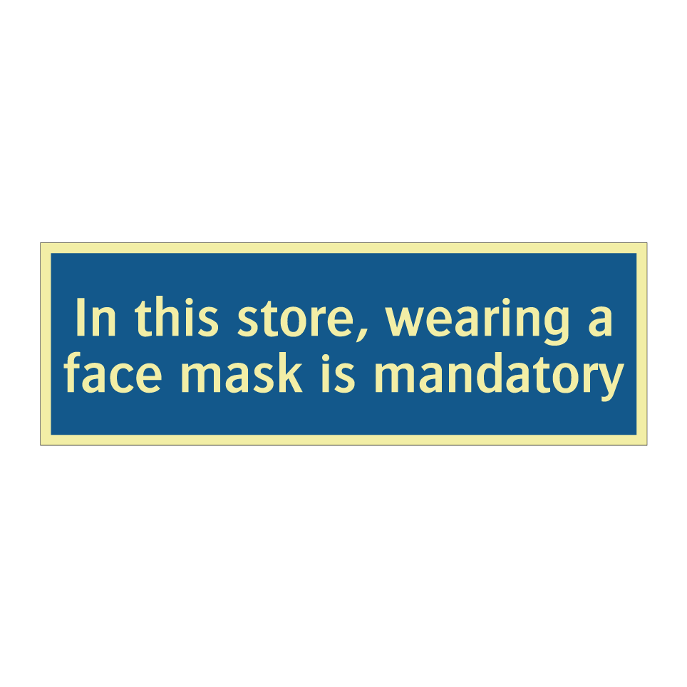 In this store, wearing a face mask is mandatory
