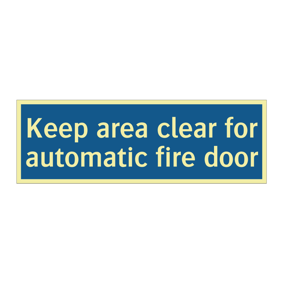 Keep area clear for automatic fire door