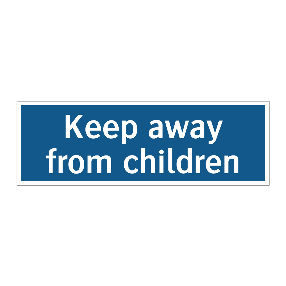 Keep away from children