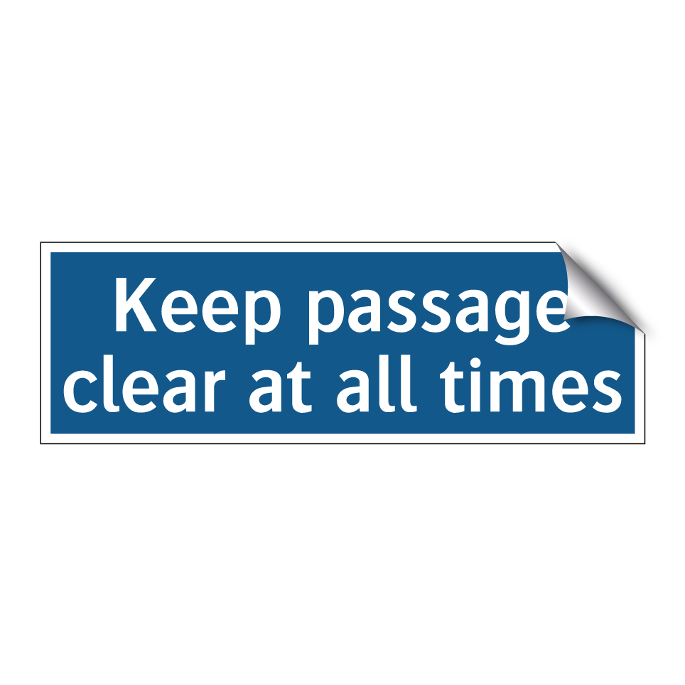 Keep passage clear at all times