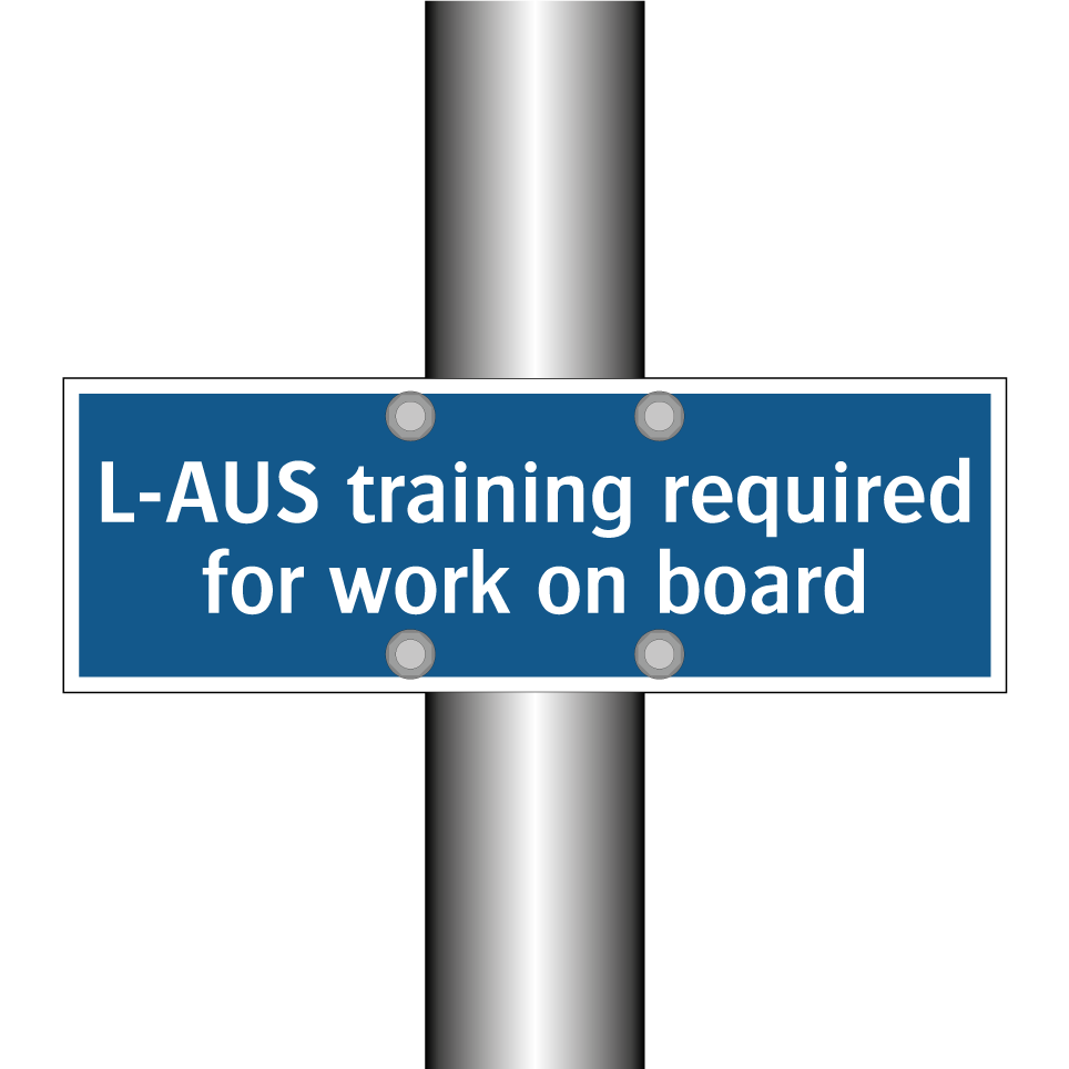 L-AUS training required for work on board