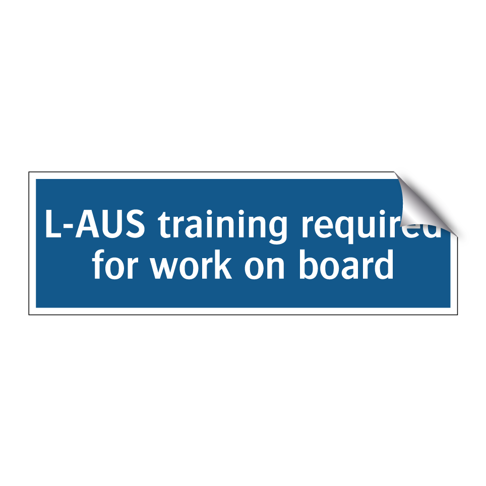 L-AUS training required for work on board