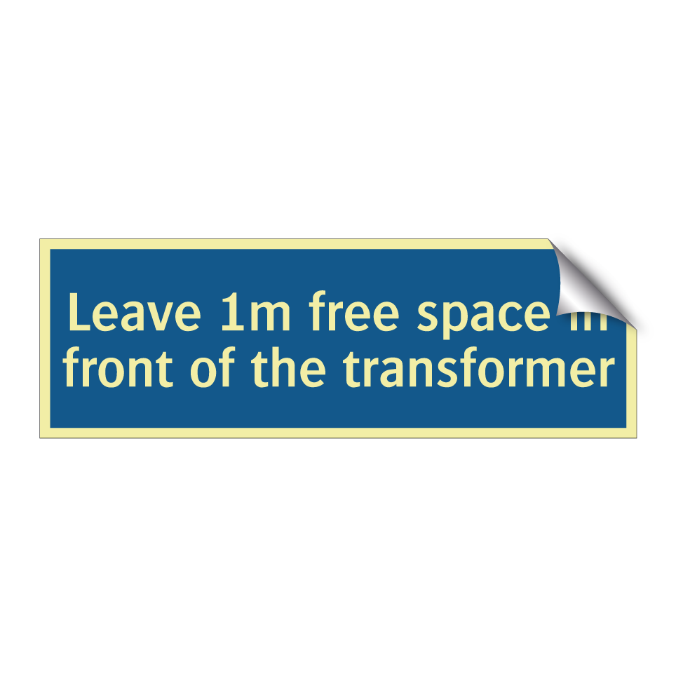 Leave 1m free space in front of the transformer