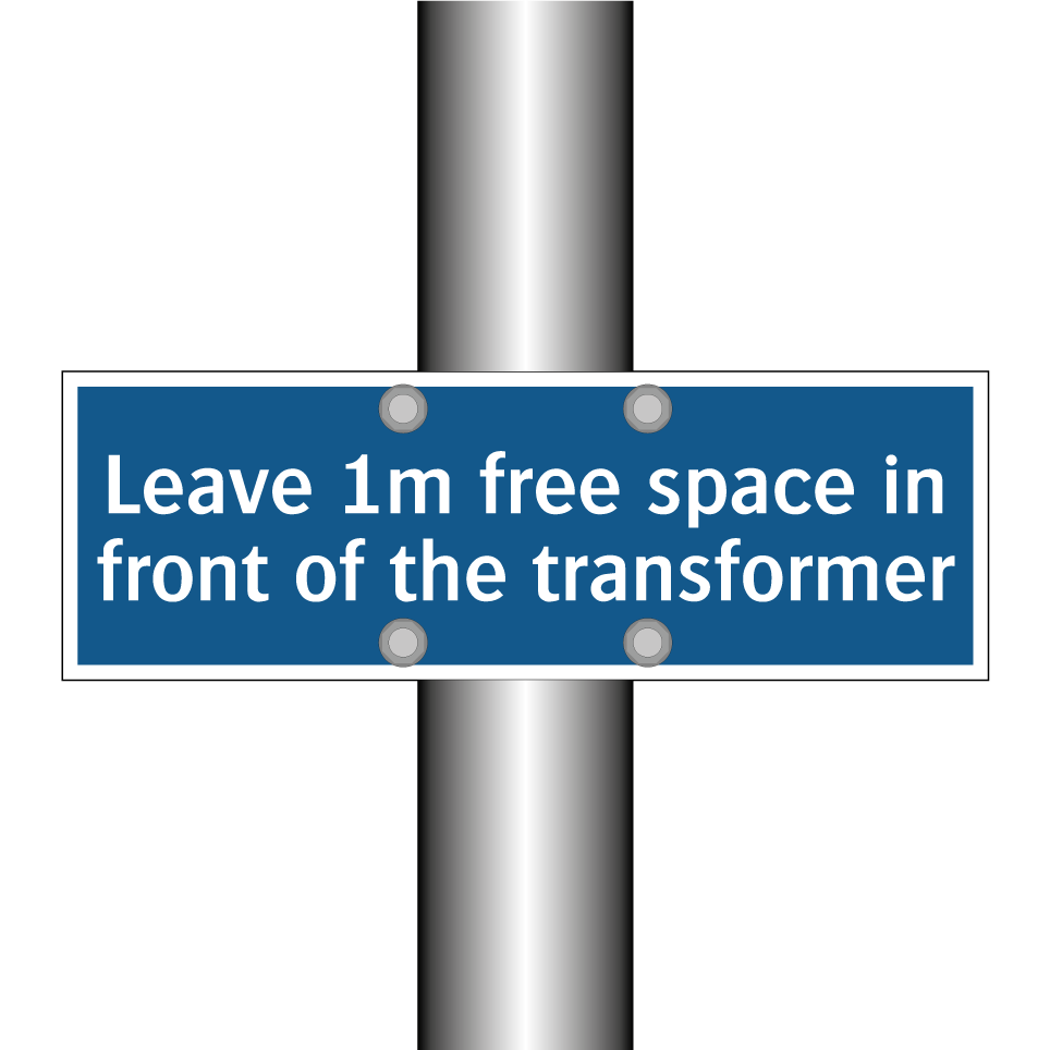 Leave 1m free space in front of the transformer