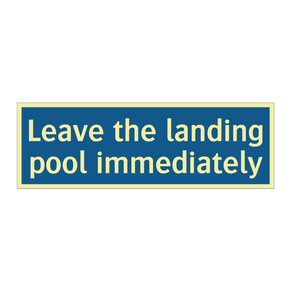 Leave the landing pool immediately