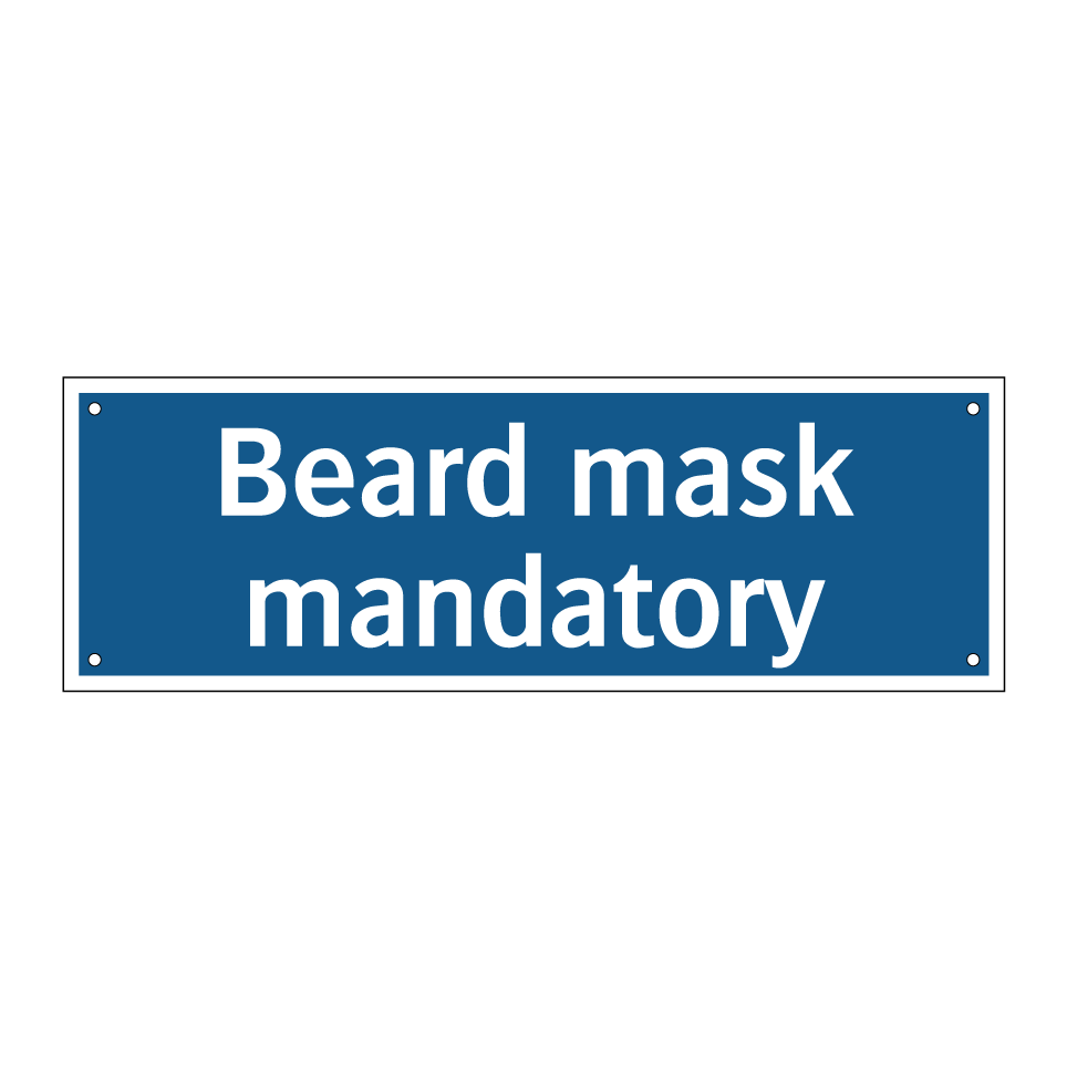 Beard mask mandatory