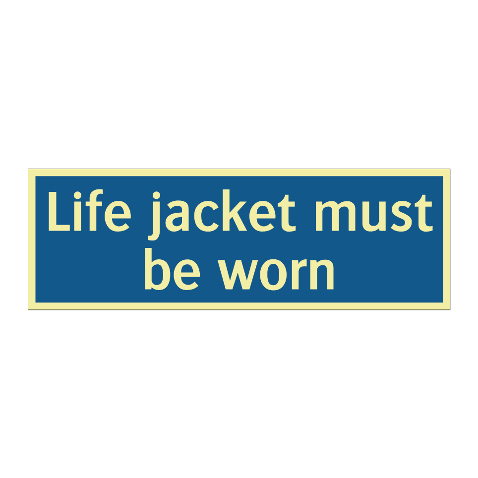 Life jacket must be worn