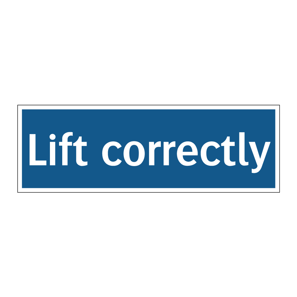 Lift correctly