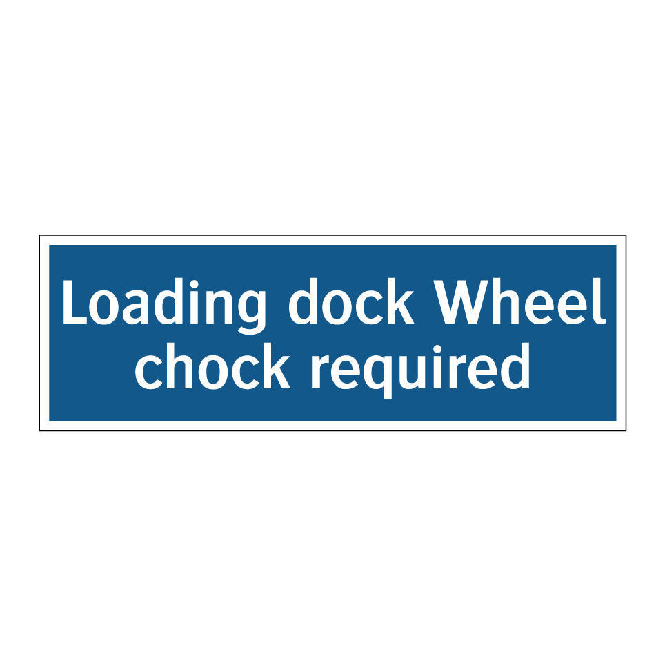 Loading dock Wheel chock required