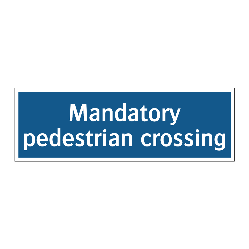 Mandatory pedestrian crossing