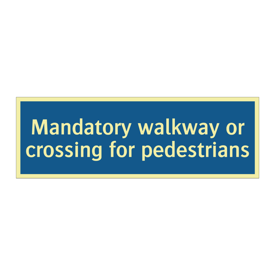 Mandatory walkway or crossing for pedestrians