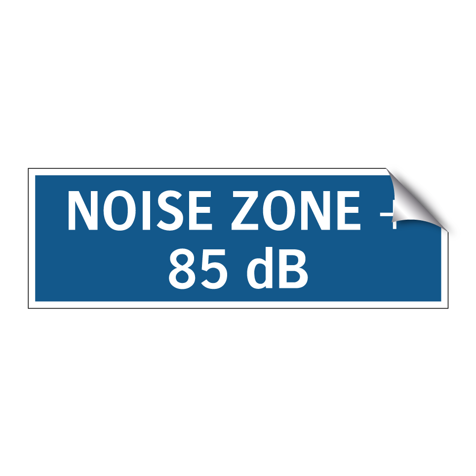 NOISE ZONE + 85 dB