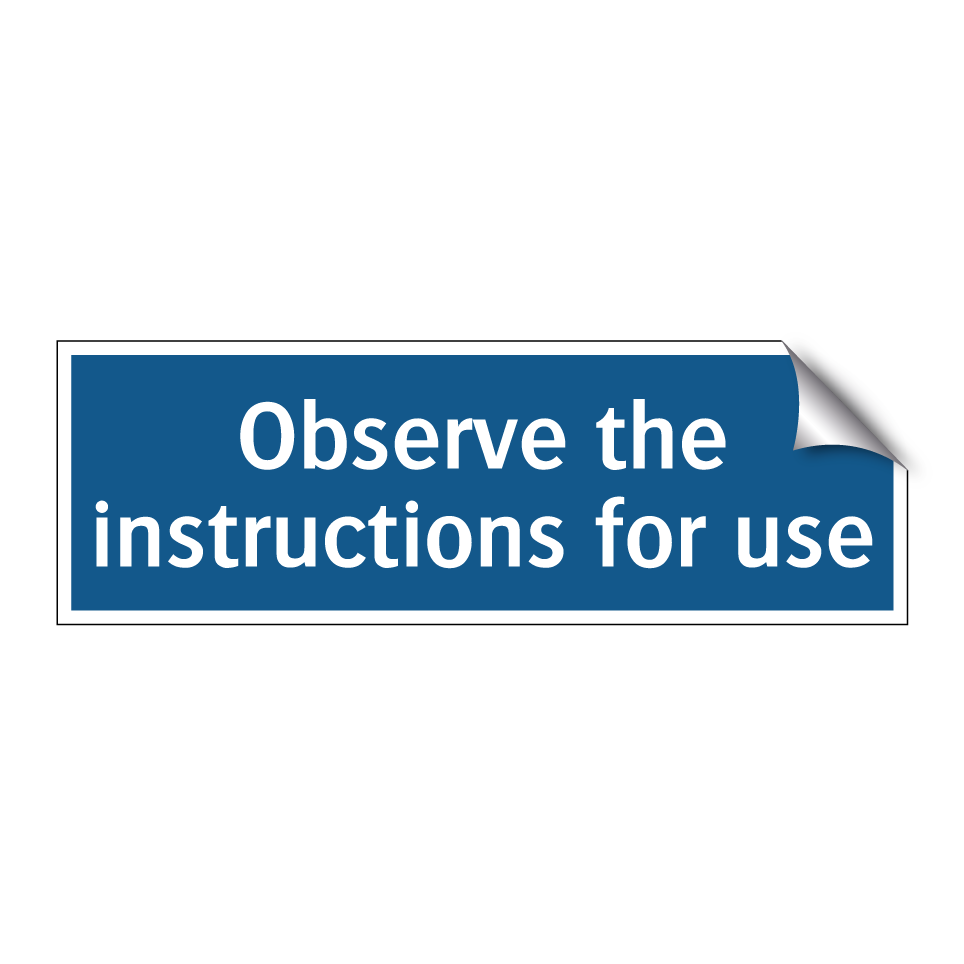 Observe the instructions for use
