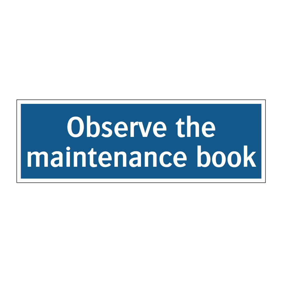 Observe the maintenance book