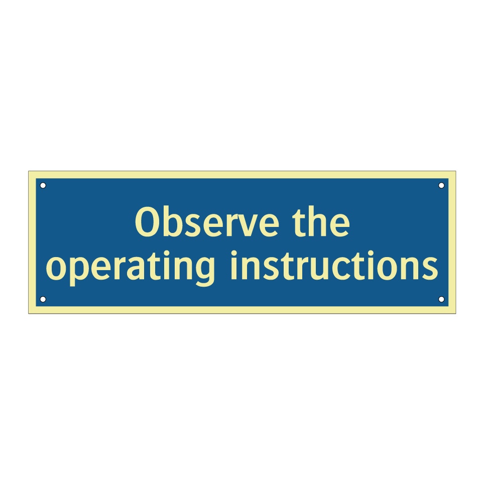 Observe the operating instructions