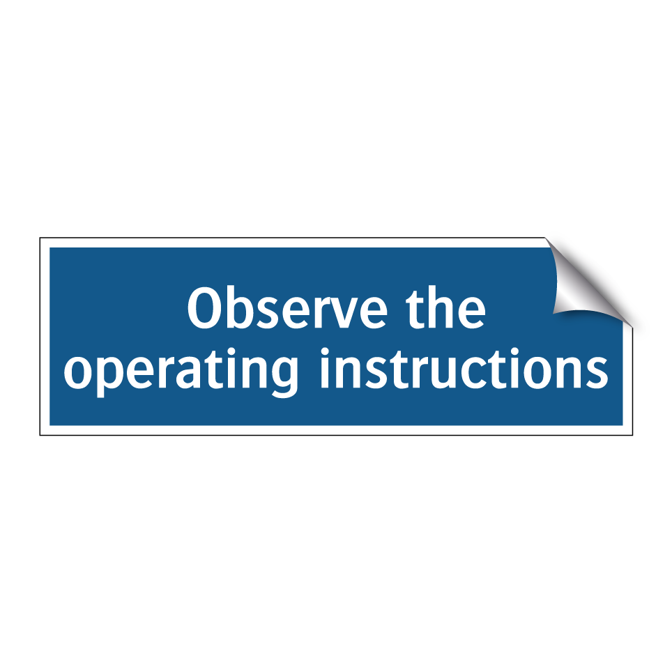 Observe the operating instructions