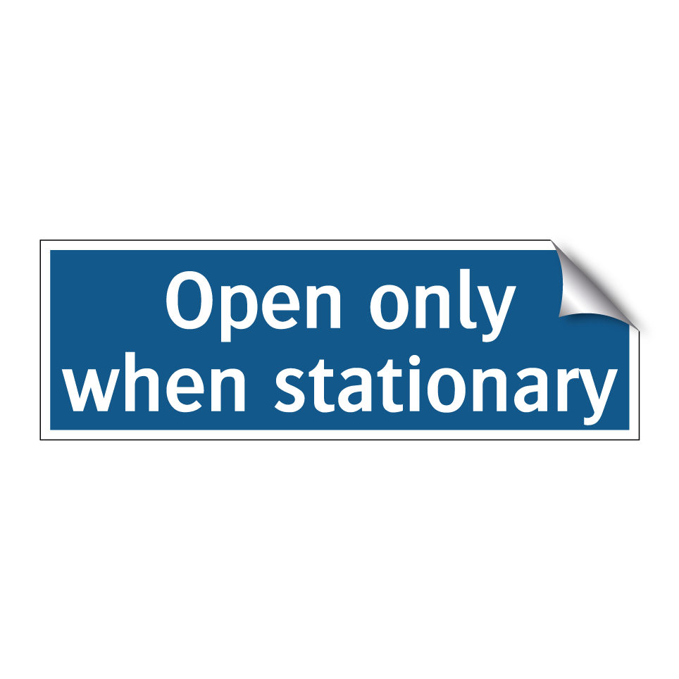 Open only when stationary