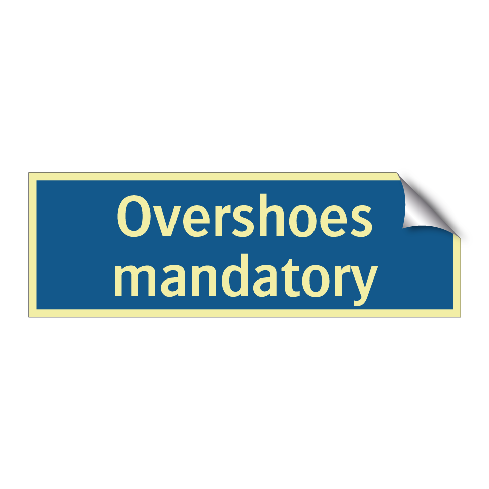 Overshoes mandatory