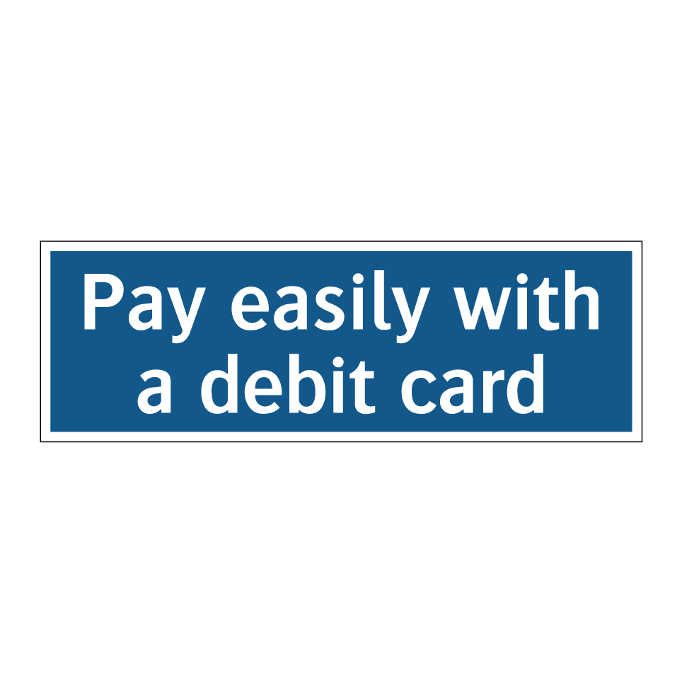 Pay easily with a debit card