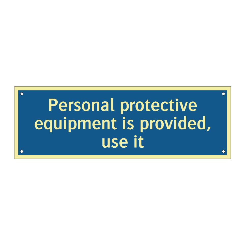 Personal protective equipment is provided, use it