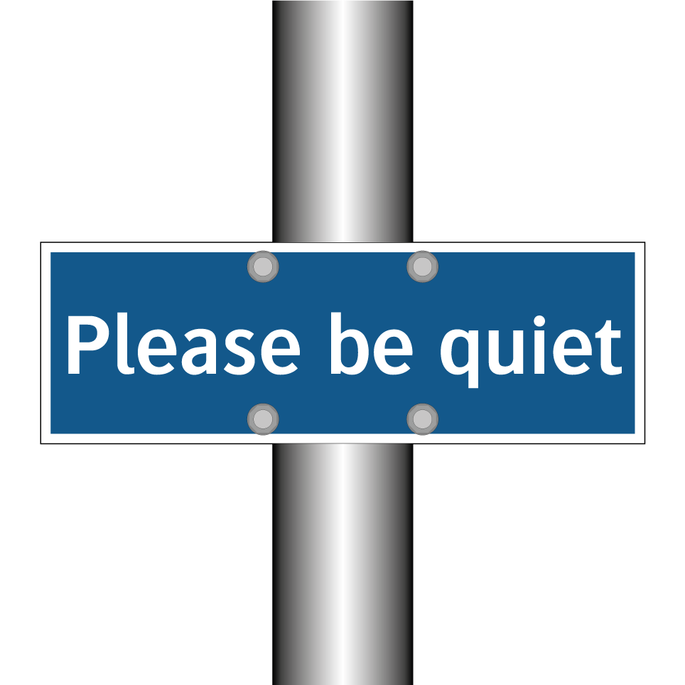 Please be quiet