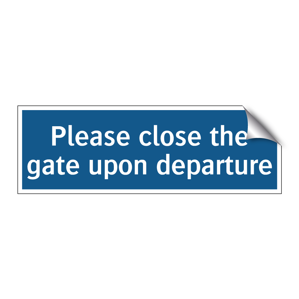 Please close the gate upon departure