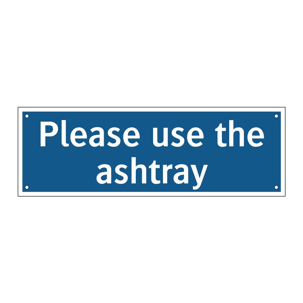 Please use the ashtray