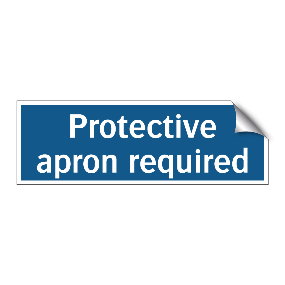Protective apron required