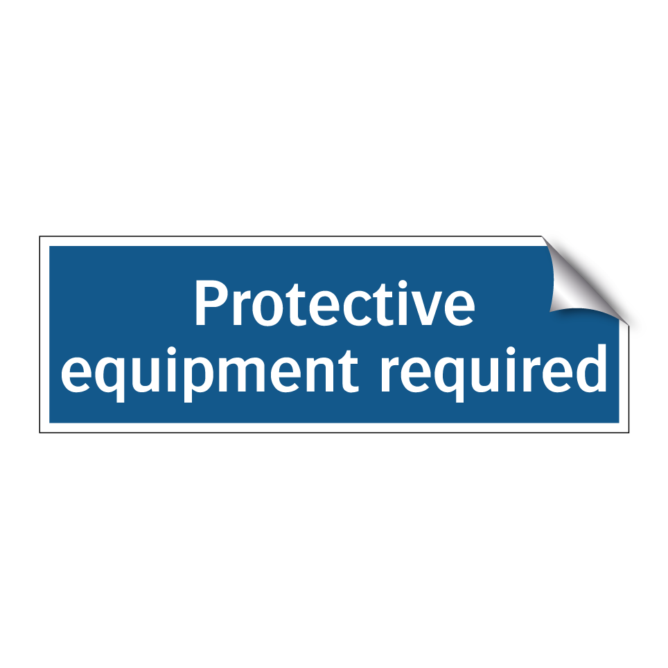 Protective equipment required
