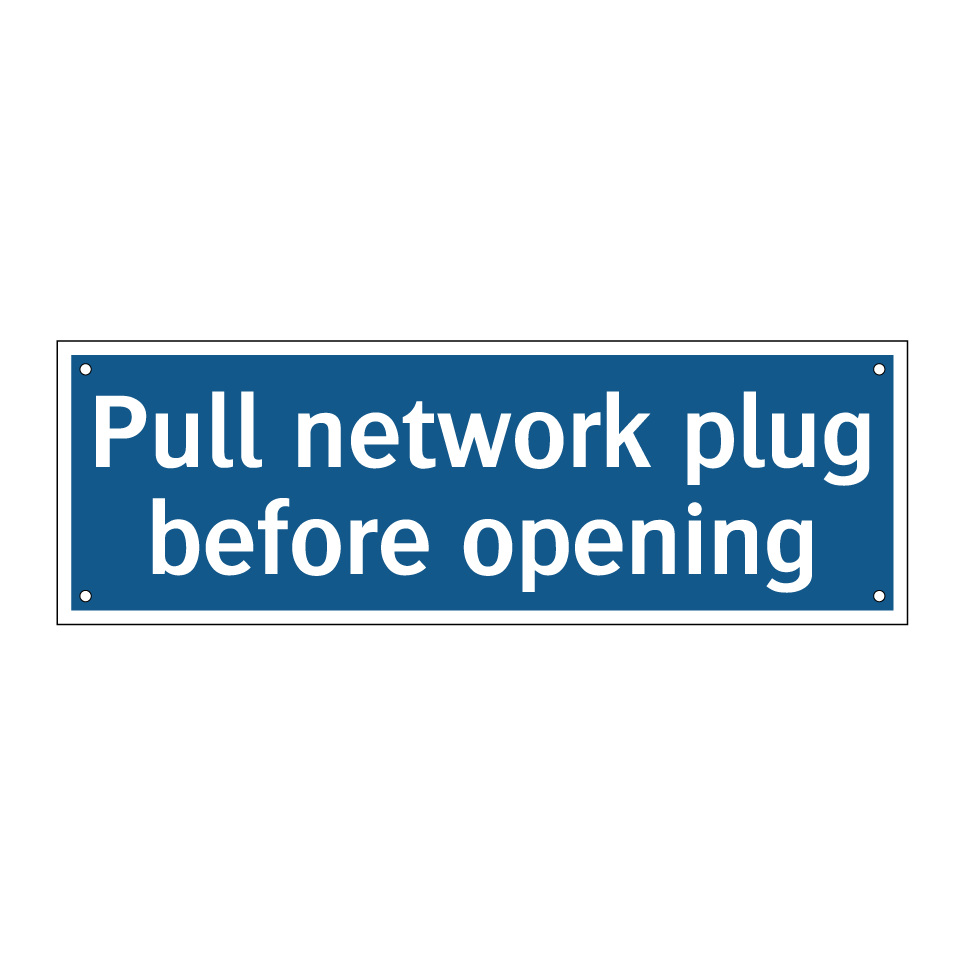 Pull network plug before opening