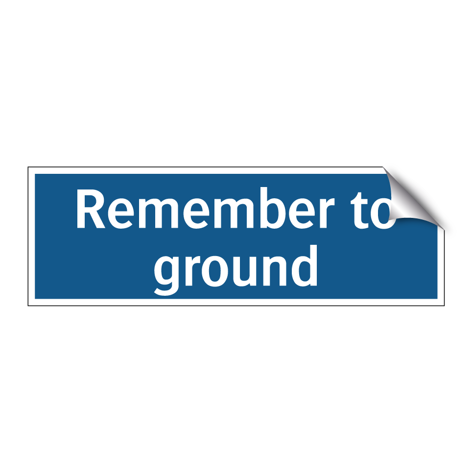 Remember to ground