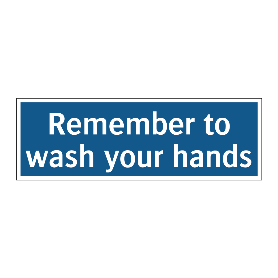 Remember to wash your hands