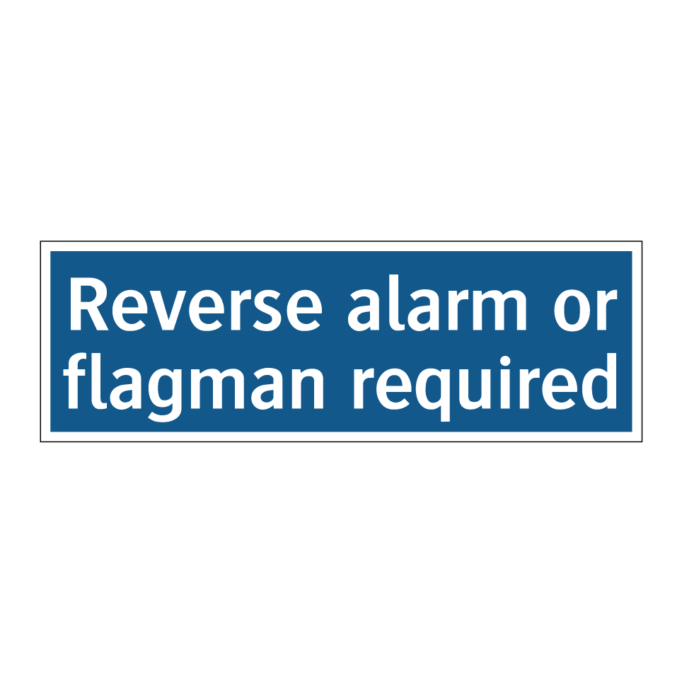 Reverse alarm or flagman required